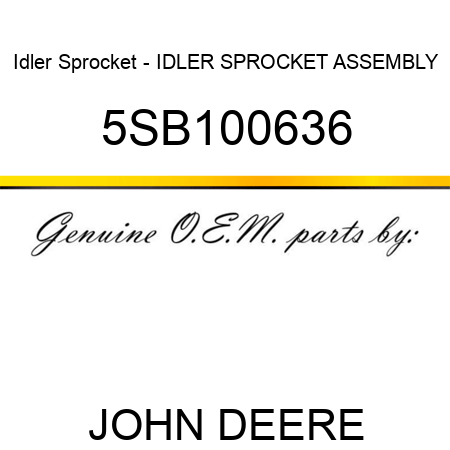 Idler Sprocket - IDLER SPROCKET ASSEMBLY 5SB100636