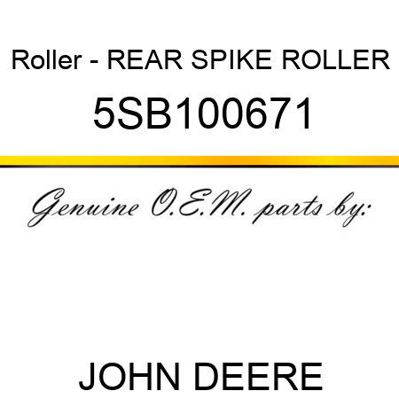 Roller - REAR SPIKE ROLLER 5SB100671