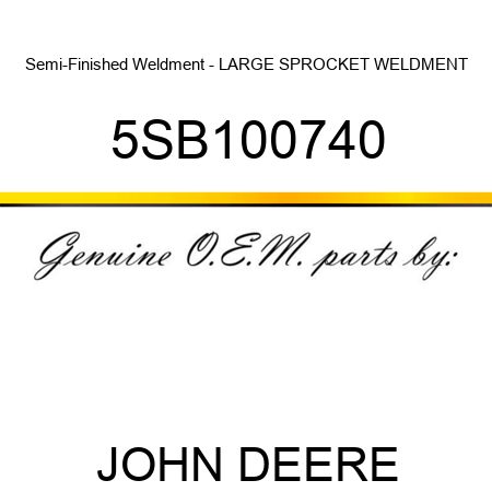 Semi-Finished Weldment - LARGE SPROCKET WELDMENT 5SB100740