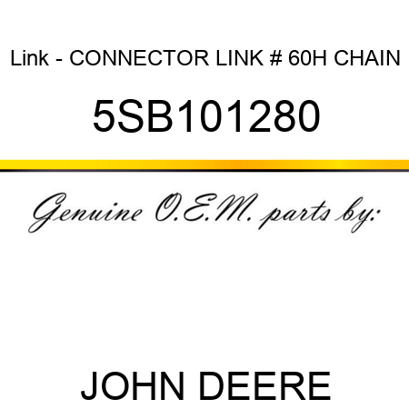 Link - CONNECTOR LINK # 60H CHAIN 5SB101280