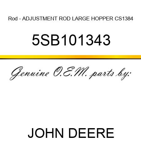 Rod - ADJUSTMENT ROD LARGE HOPPER CS1384 5SB101343