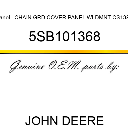 Panel - CHAIN GRD COVER PANEL WLDMNT CS1384 5SB101368