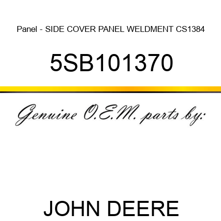 Panel - SIDE COVER PANEL WELDMENT CS1384 5SB101370