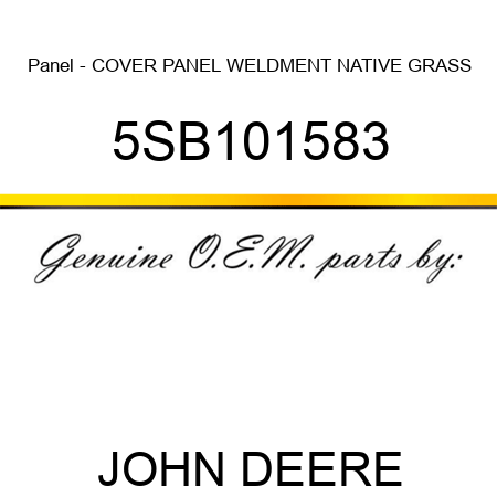 Panel - COVER PANEL WELDMENT NATIVE GRASS 5SB101583