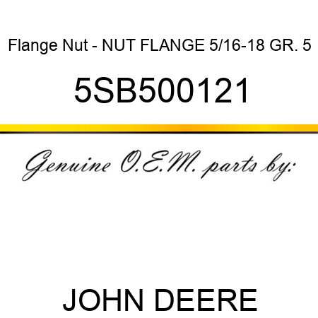 Flange Nut - NUT, FLANGE 5/16-18 GR. 5 5SB500121