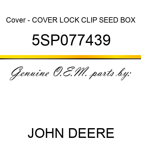 Cover - COVER LOCK CLIP SEED BOX 5SP077439