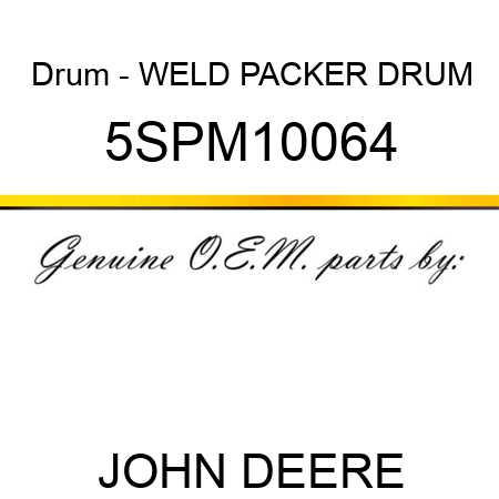 Drum - WELD PACKER DRUM 5SPM10064