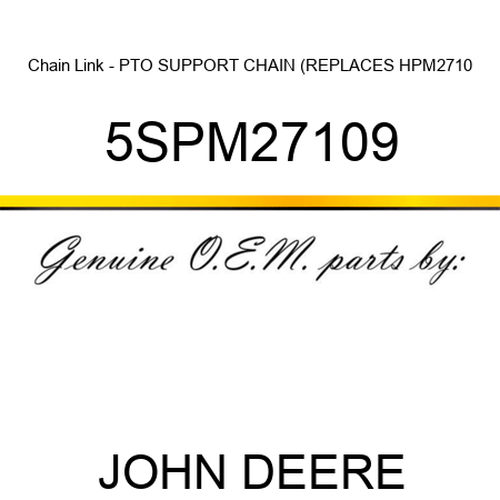 Chain Link - PTO SUPPORT CHAIN (REPLACES HPM2710 5SPM27109