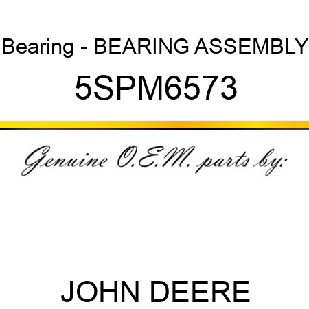Bearing - BEARING ASSEMBLY 5SPM6573
