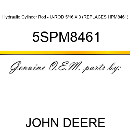 Hydraulic Cylinder Rod - U-ROD 5/16 X 3 (REPLACES HPM8461) 5SPM8461