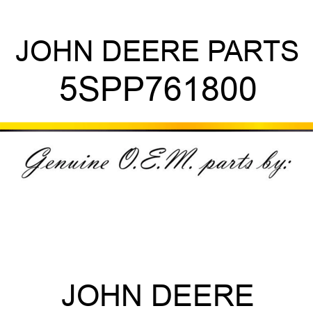 JOHN DEERE PARTS 5SPP761800