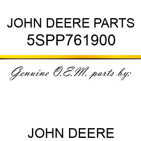 JOHN DEERE PARTS 5SPP761900