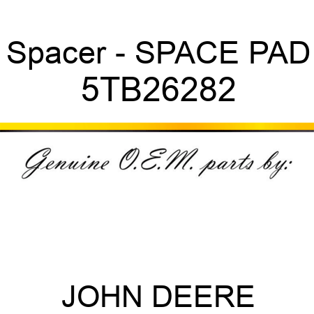 Spacer - SPACE PAD 5TB26282
