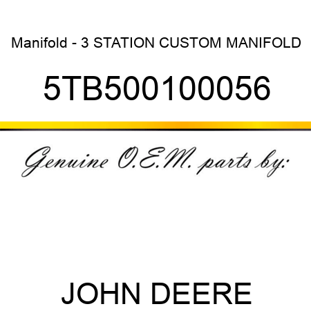 Manifold - 3 STATION CUSTOM MANIFOLD 5TB500100056
