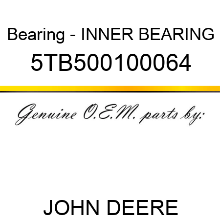 Bearing - INNER BEARING 5TB500100064