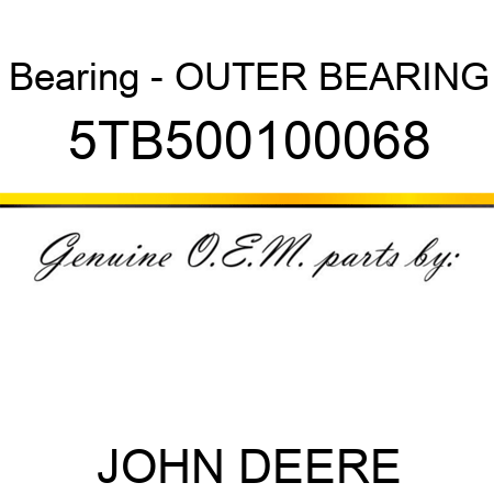 Bearing - OUTER BEARING 5TB500100068