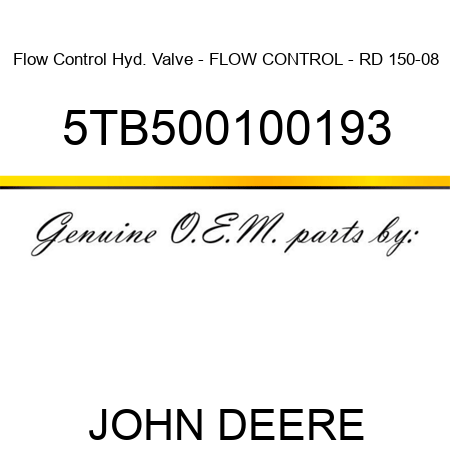 Flow Control Hyd. Valve - FLOW CONTROL - RD 150-08 5TB500100193
