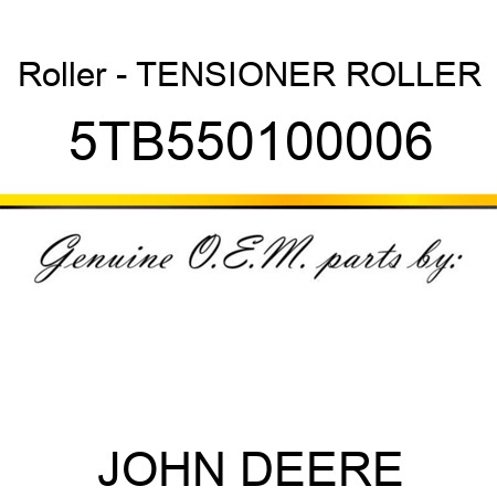 Roller - TENSIONER ROLLER 5TB550100006