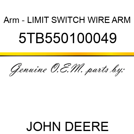Arm - LIMIT SWITCH WIRE ARM 5TB550100049