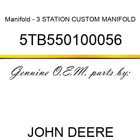 Manifold - 3 STATION CUSTOM MANIFOLD 5TB550100056