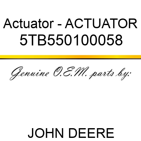 Actuator - ACTUATOR 5TB550100058