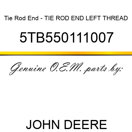Tie Rod End - TIE ROD END LEFT THREAD 5TB550111007