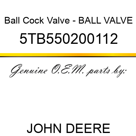 Ball Cock Valve - BALL VALVE 5TB550200112