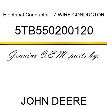 Electrical Conductor - 7 WIRE CONDUCTOR 5TB550200120