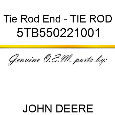 Tie Rod End - TIE ROD 5TB550221001