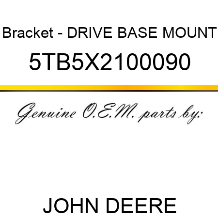 Bracket - DRIVE BASE MOUNT 5TB5X2100090