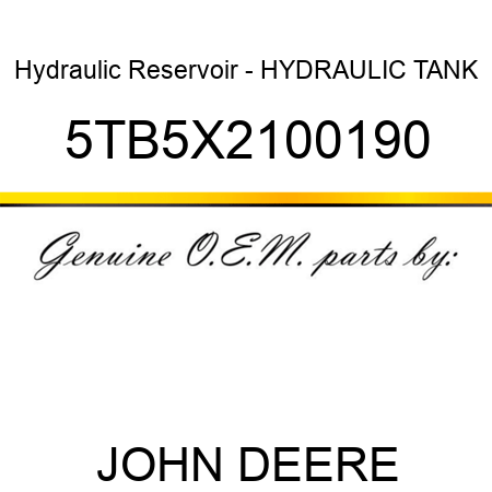 Hydraulic Reservoir - HYDRAULIC TANK 5TB5X2100190