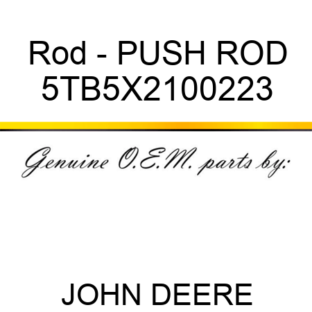 Rod - PUSH ROD 5TB5X2100223