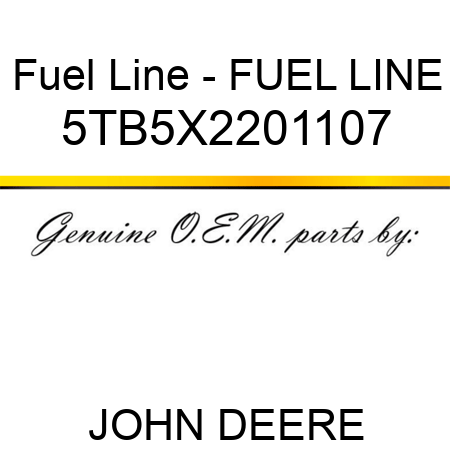 Fuel Line - FUEL LINE 5TB5X2201107
