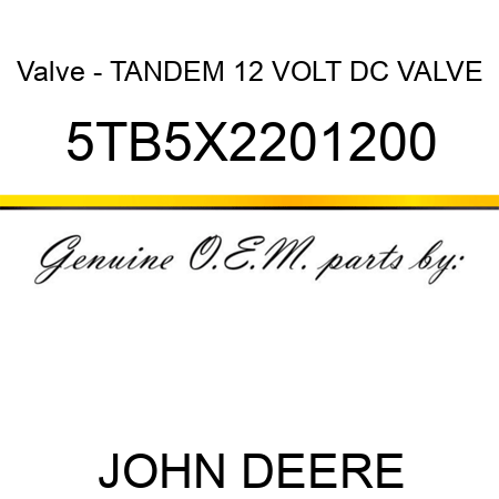 Valve - TANDEM 12 VOLT DC VALVE 5TB5X2201200