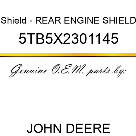 Shield - REAR ENGINE SHIELD 5TB5X2301145