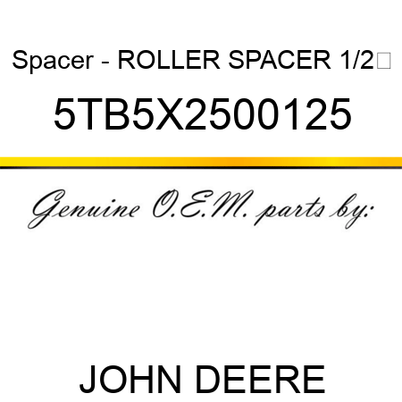 Spacer - ROLLER SPACER 1/2 5TB5X2500125