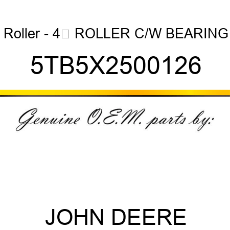 Roller - 4 ROLLER C/W BEARING 5TB5X2500126