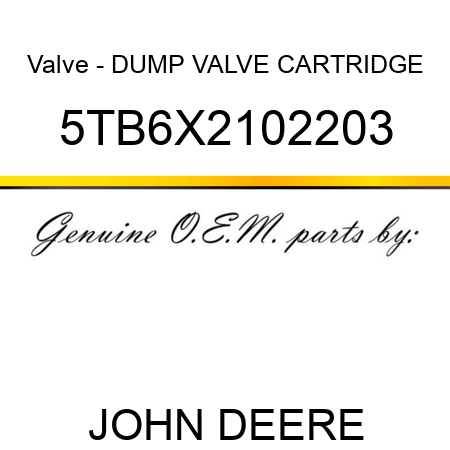 Valve - DUMP VALVE CARTRIDGE 5TB6X2102203