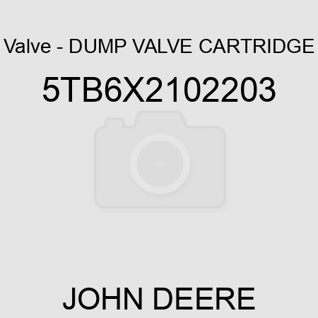 Valve - DUMP VALVE CARTRIDGE 5TB6X2102203