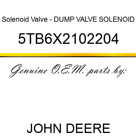 Solenoid Valve - DUMP VALVE SOLENOID 5TB6X2102204