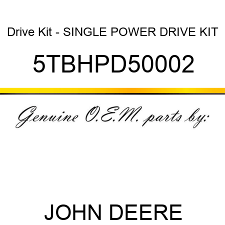 Drive Kit - SINGLE POWER DRIVE KIT 5TBHPD50002
