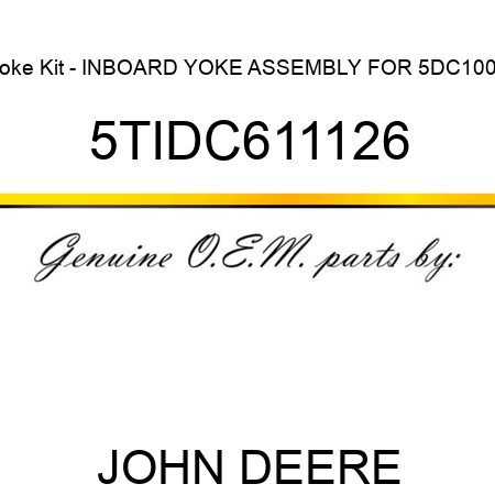 Yoke Kit - INBOARD YOKE ASSEMBLY FOR 5DC1000 5TIDC611126