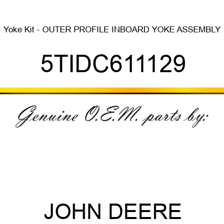 Yoke Kit - OUTER PROFILE INBOARD YOKE ASSEMBLY 5TIDC611129