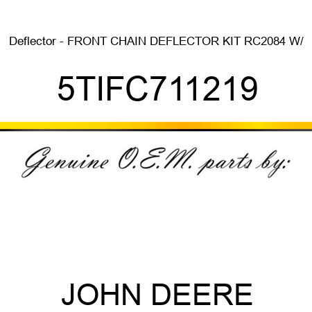 Deflector - FRONT CHAIN DEFLECTOR KIT RC2084 W/ 5TIFC711219