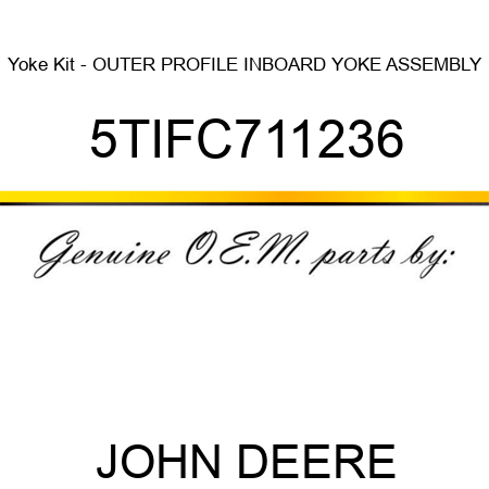 Yoke Kit - OUTER PROFILE INBOARD YOKE ASSEMBLY 5TIFC711236