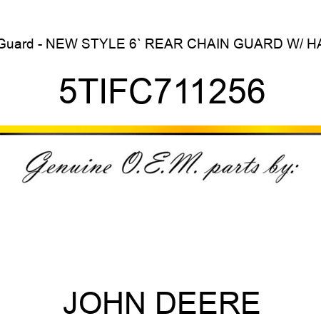 Guard - NEW STYLE 6` REAR CHAIN GUARD W/ HA 5TIFC711256