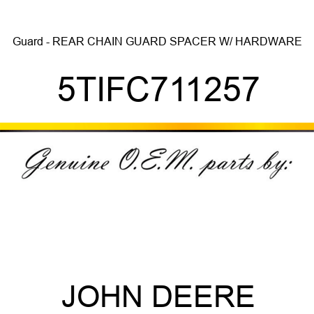 Guard - REAR CHAIN GUARD SPACER W/ HARDWARE 5TIFC711257