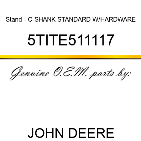 Stand - C-SHANK STANDARD W/HARDWARE 5TITE511117