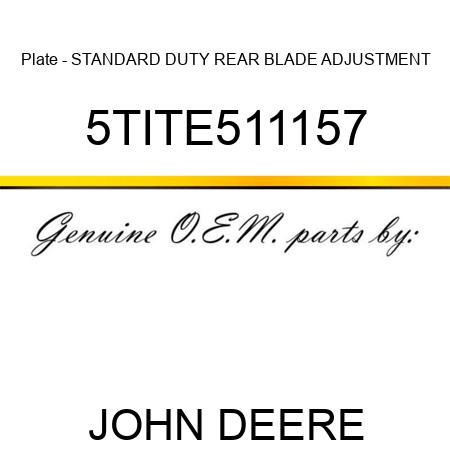 Plate - STANDARD DUTY REAR BLADE ADJUSTMENT 5TITE511157