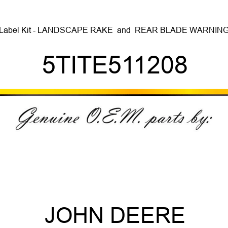 Label Kit - LANDSCAPE RAKE & REAR BLADE WARNING 5TITE511208